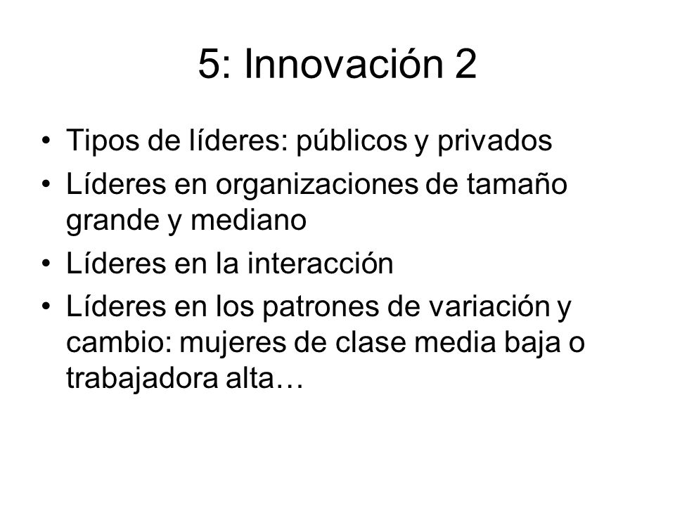 5: Innovación 2 Tipos de líderes: públicos y privados