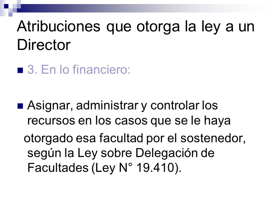 Atribuciones que otorga la ley a un Director