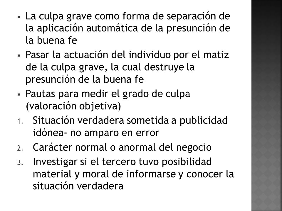 La culpa grave como forma de separación de la aplicación automática de la presunción de la buena fe