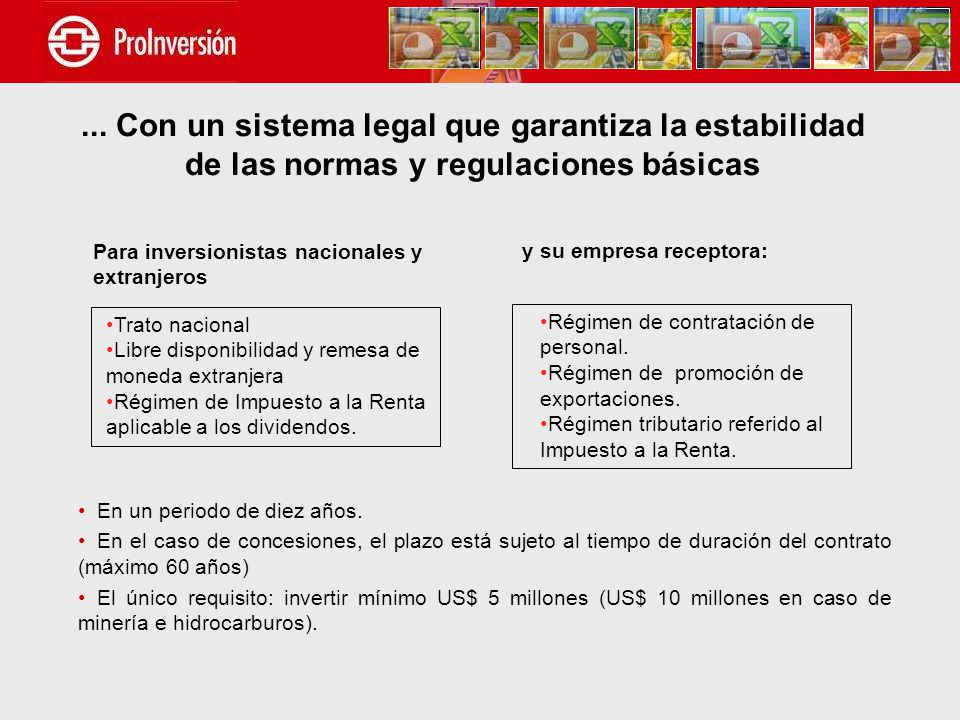 ... Con un sistema legal que garantiza la estabilidad de las normas y regulaciones básicas