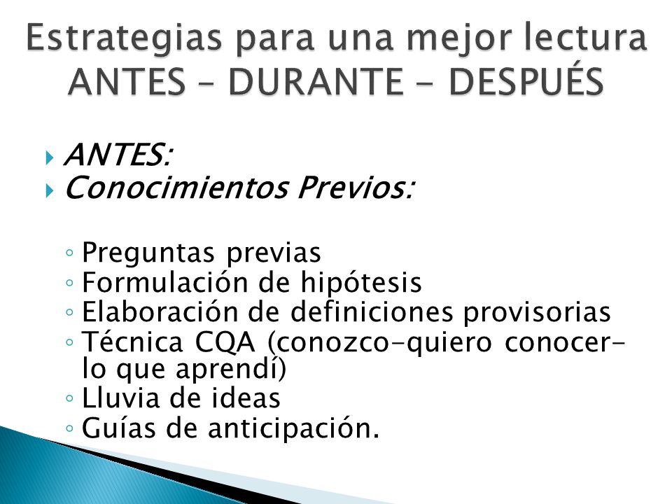 Estrategias para una mejor lectura ANTES – DURANTE - DESPUÉS