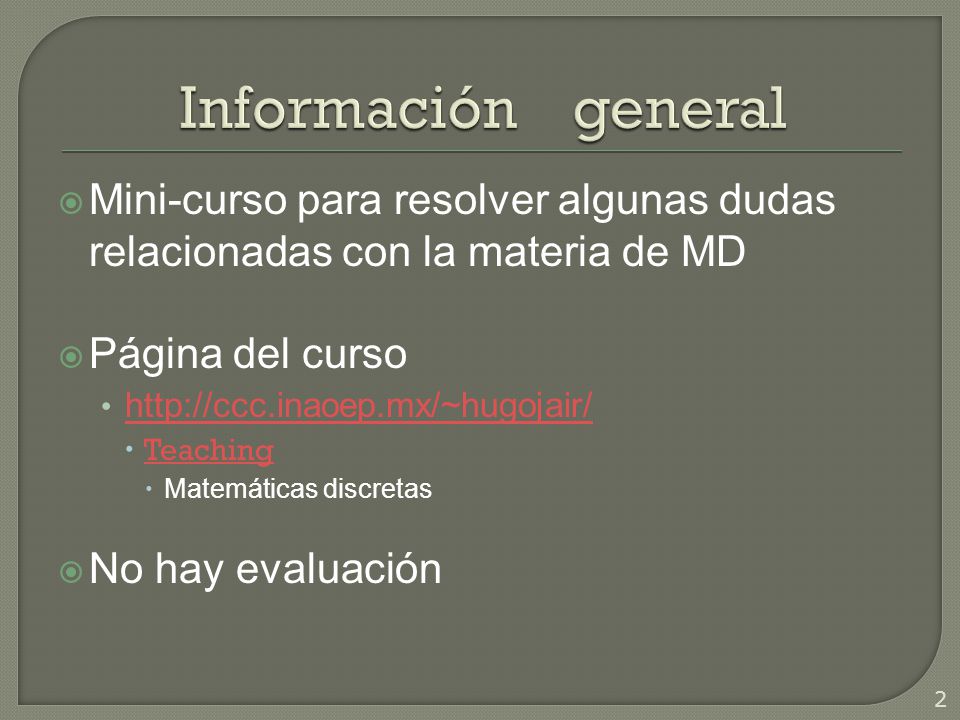 Información general Mini-curso para resolver algunas dudas relacionadas con la materia de MD. Página del curso.