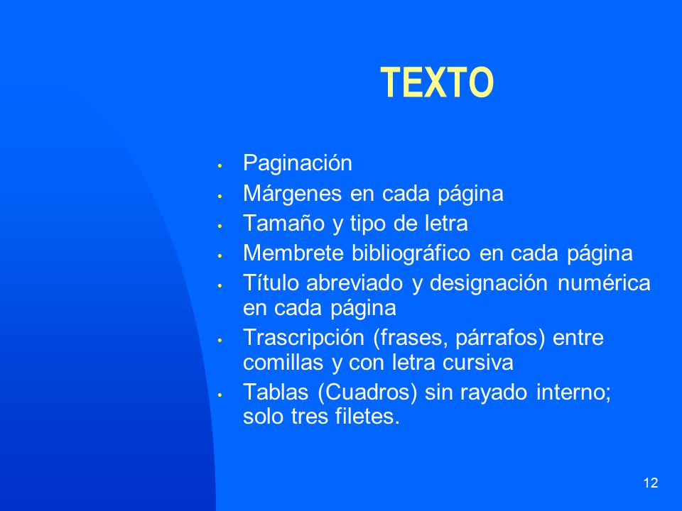 TEXTO Paginación Márgenes en cada página Tamaño y tipo de letra