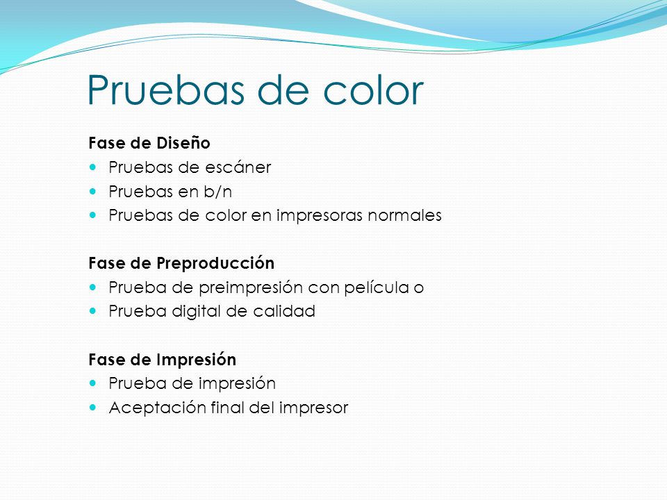 Pruebas de color Fase de Diseño Pruebas de escáner Pruebas en b/n