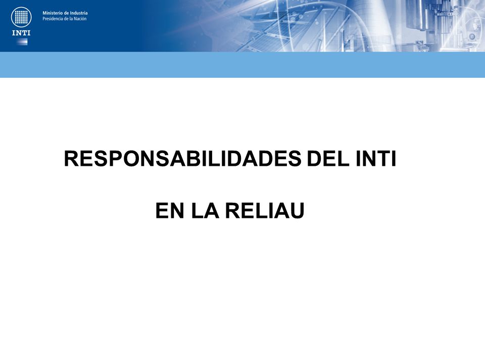 RESPONSABILIDADES DEL INTI