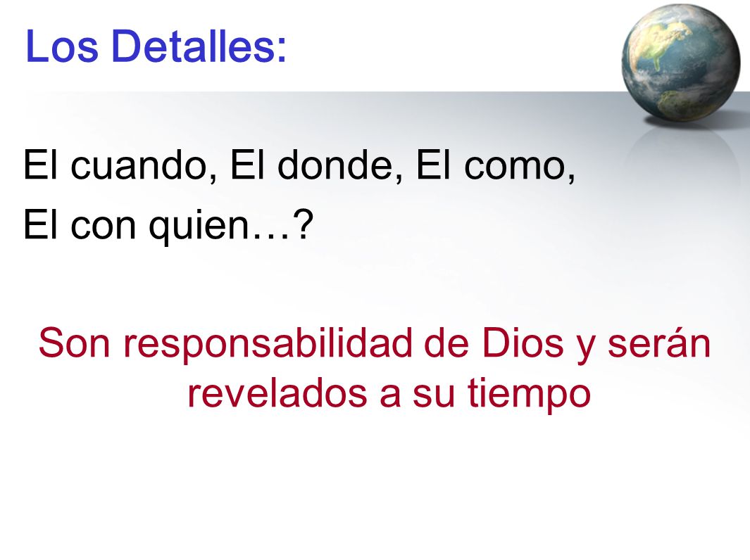 Son responsabilidad de Dios y serán revelados a su tiempo