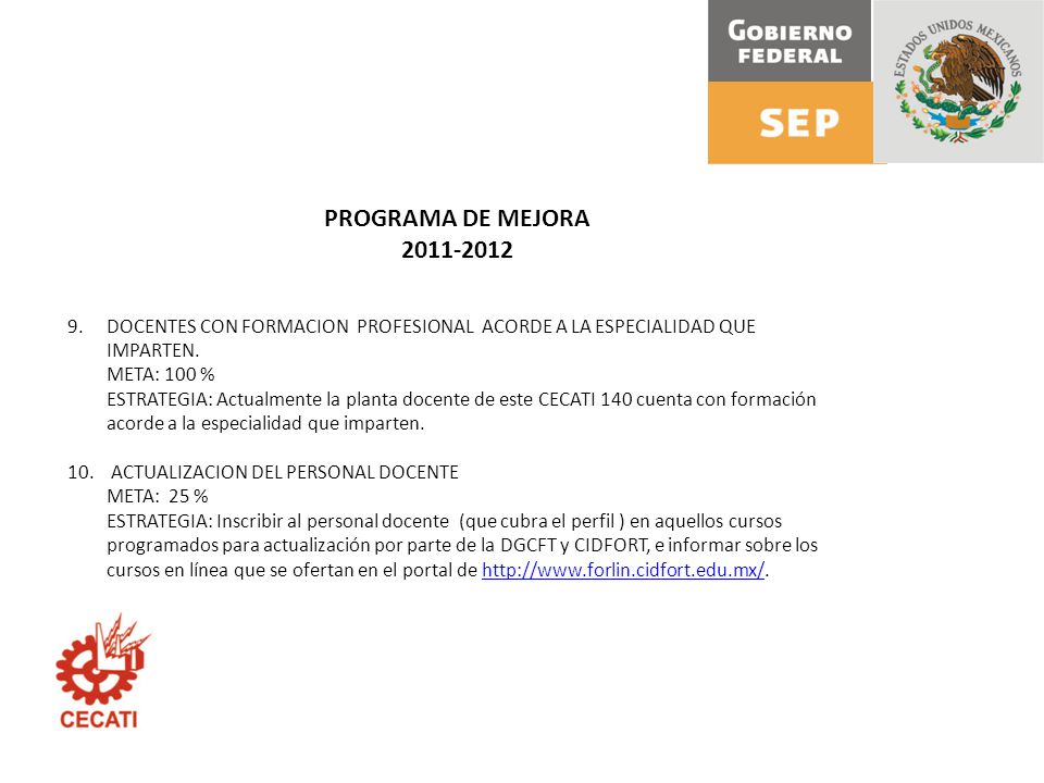 PROGRAMA DE MEJORA DOCENTES CON FORMACION PROFESIONAL ACORDE A LA ESPECIALIDAD QUE IMPARTEN.