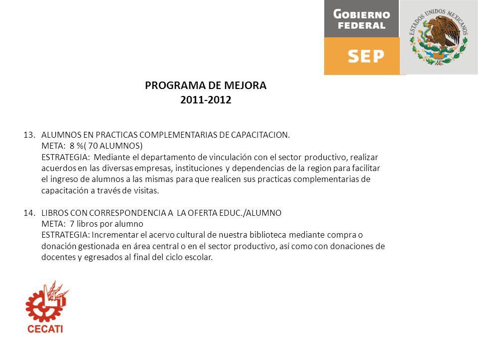 PROGRAMA DE MEJORA ALUMNOS EN PRACTICAS COMPLEMENTARIAS DE CAPACITACION. META: 8 %( 70 ALUMNOS)