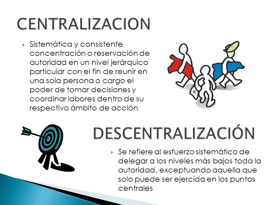 CENTRALIZACION DESCENTRALIZACIÓN