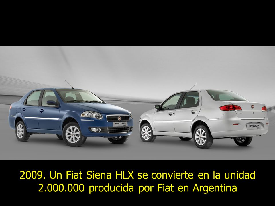 2009. Un Fiat Siena HLX se convierte en la unidad