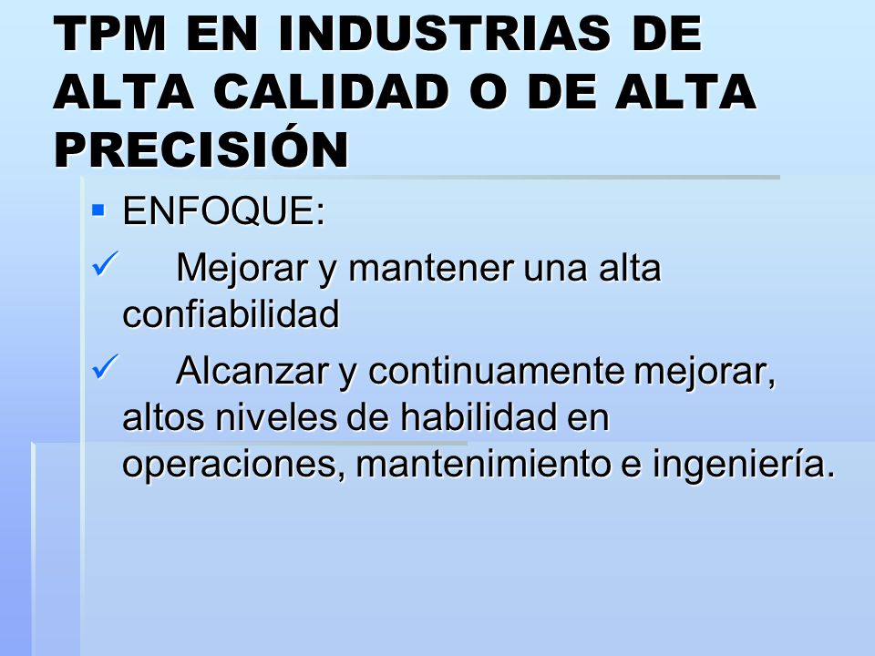TPM EN INDUSTRIAS DE ALTA CALIDAD O DE ALTA PRECISIÓN