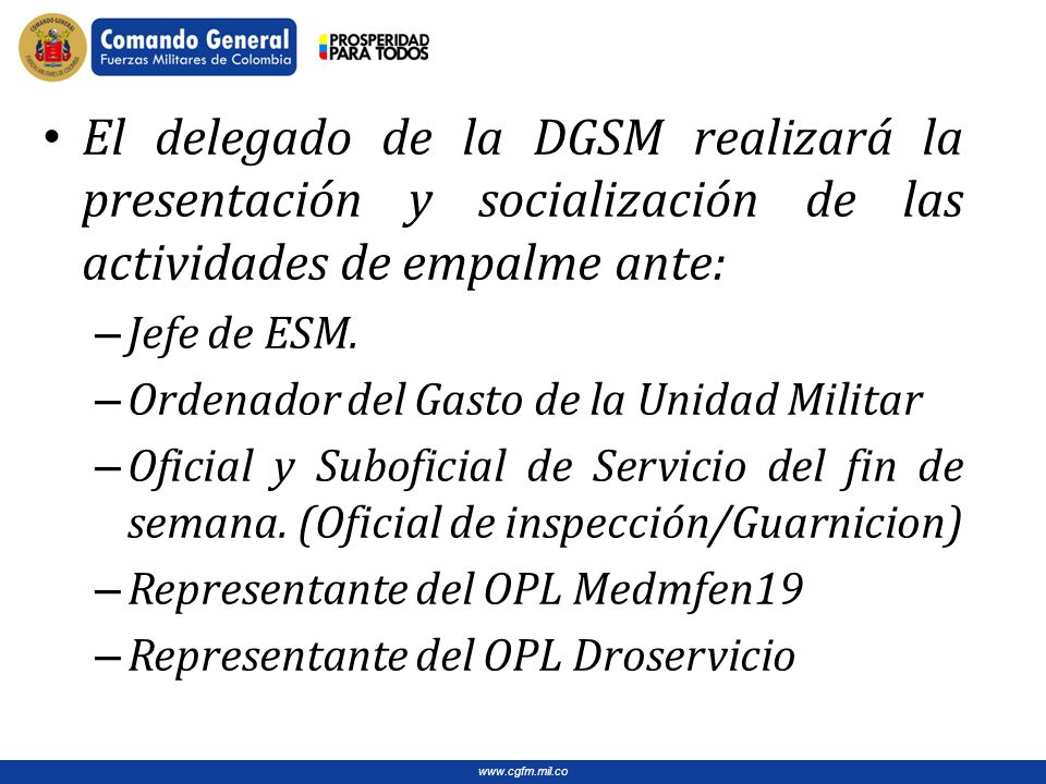 El delegado de la DGSM realizará la presentación y socialización de las actividades de empalme ante: