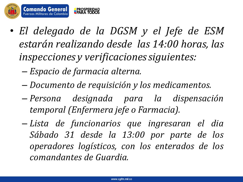 El delegado de la DGSM y el Jefe de ESM estarán realizando desde las 14:00 horas, las inspecciones y verificaciones siguientes: