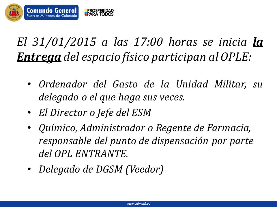 El 31/01/2015 a las 17:00 horas se inicia la Entrega del espacio físico participan al OPLE: