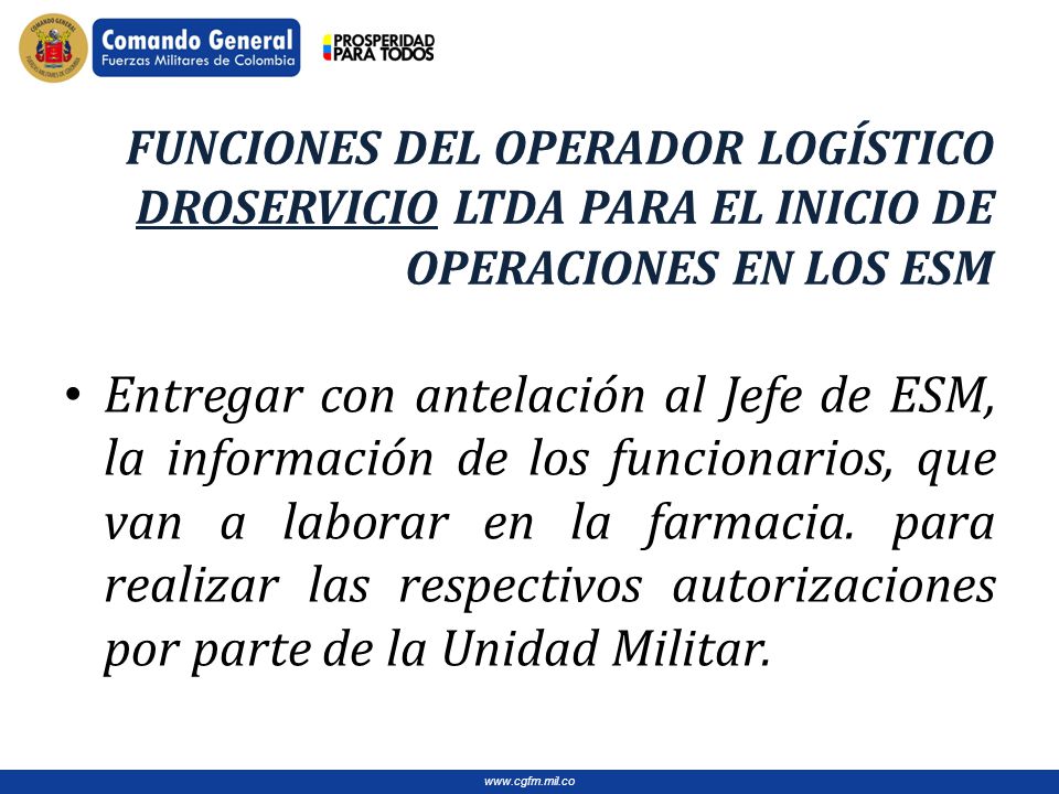 FUNCIONES DEL OPERADOR LOGÍSTICO DROSERVICIO LTDA PARA EL INICIO DE OPERACIONES EN LOS ESM