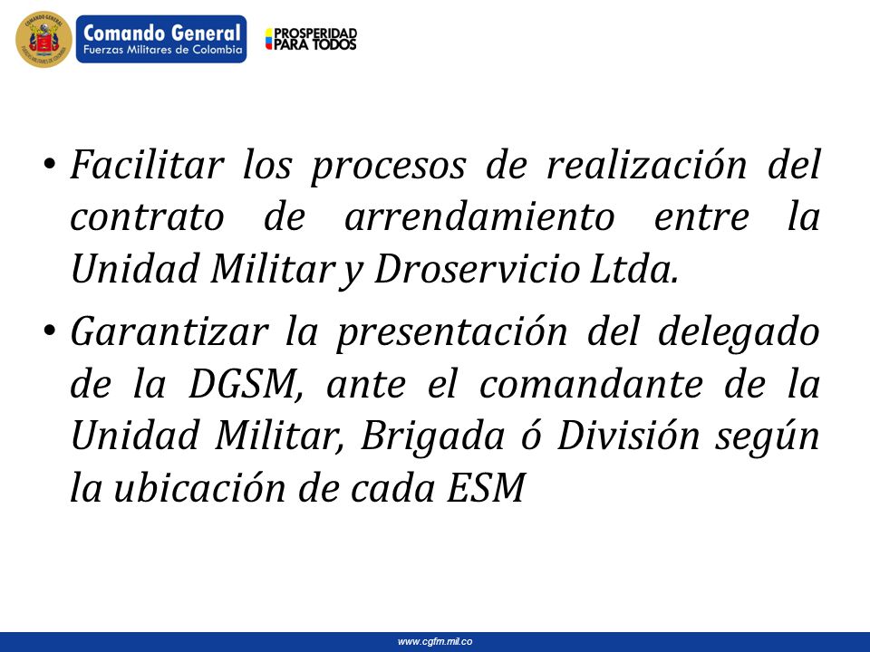 Facilitar los procesos de realización del contrato de arrendamiento entre la Unidad Militar y Droservicio Ltda.