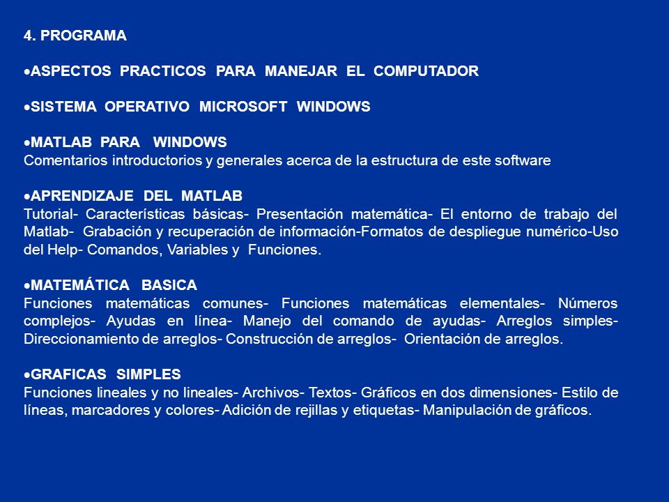 4. PROGRAMA ·ASPECTOS PRACTICOS PARA MANEJAR EL COMPUTADOR. ·SISTEMA OPERATIVO MICROSOFT WINDOWS.