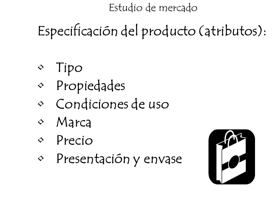 Especificación del producto (atributos): Tipo Propiedades