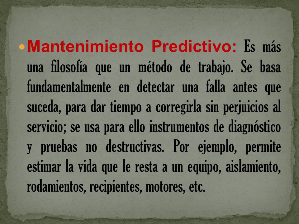 Mantenimiento Predictivo: Es más una filosofía que un método de trabajo.