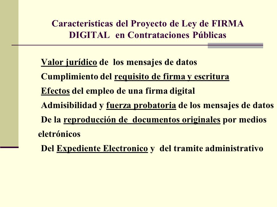 Caracteristicas del Proyecto de Ley de FIRMA DIGITAL en Contrataciones Públicas