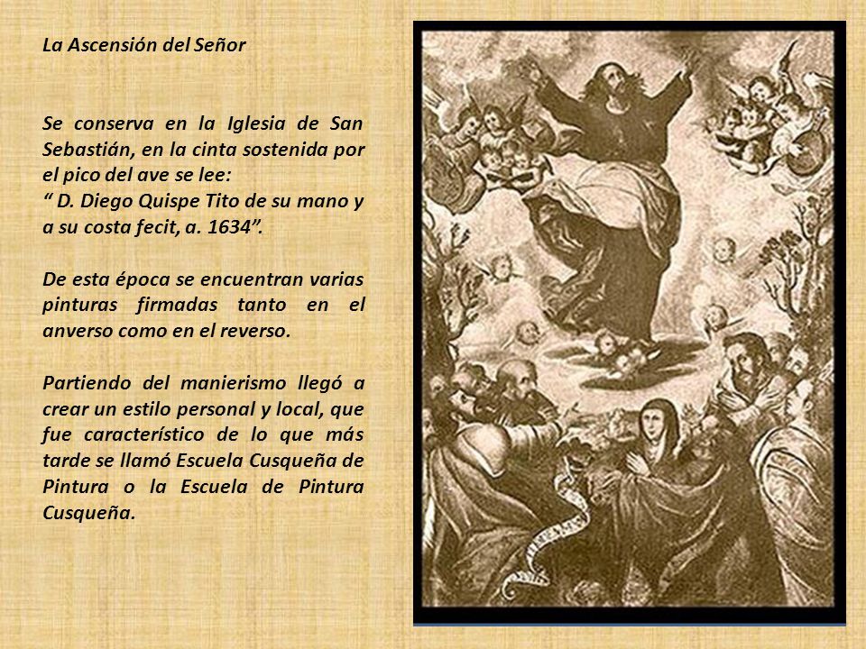La Ascensión del Señor Se conserva en la Iglesia de San Sebastián, en la cinta sostenida por el pico del ave se lee: