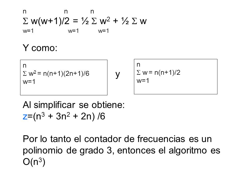 Al simplificar se obtiene: z=(n3 + 3n2 + 2n) /6