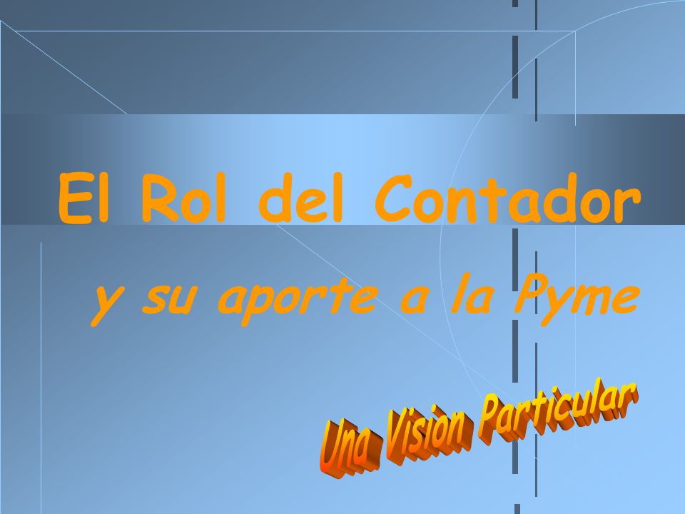 El Rol del Contador y su aporte a la Pyme