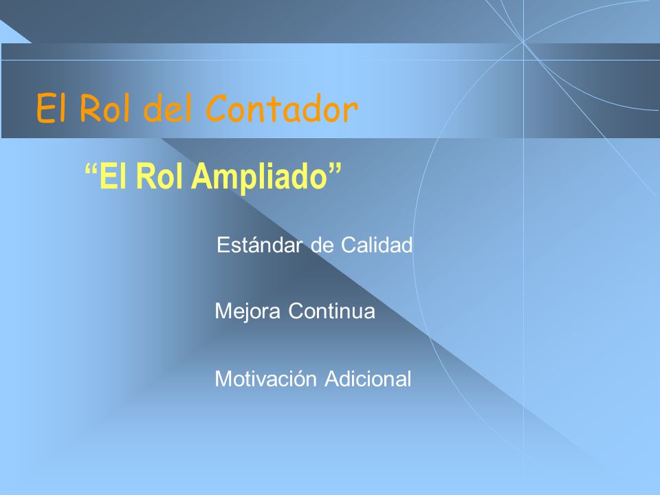 El Rol del Contador El Rol Ampliado Estándar de Calidad