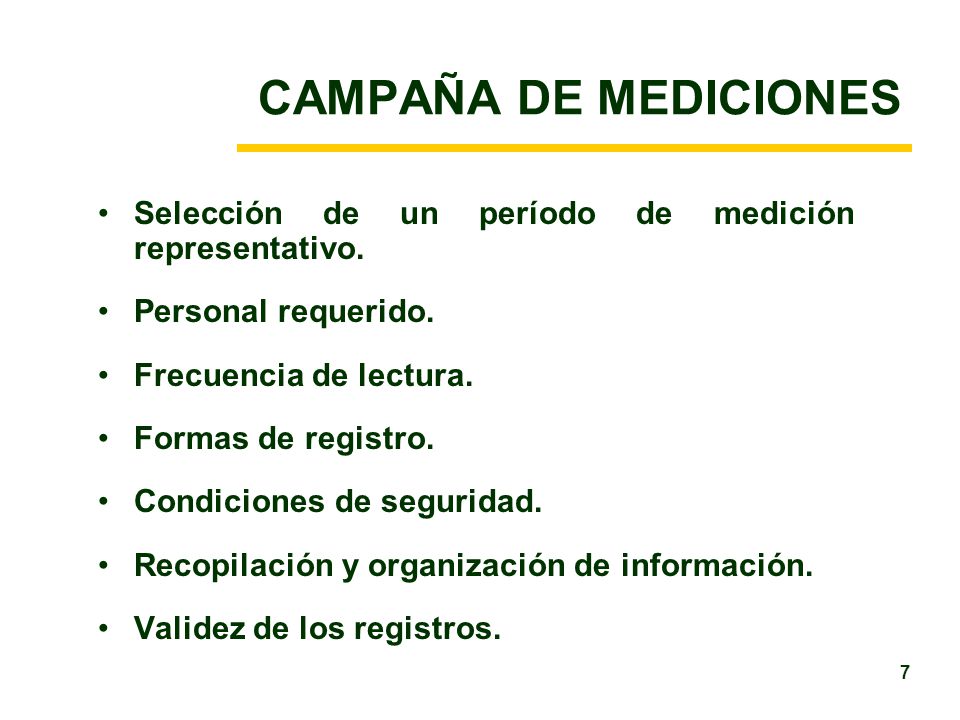 CAMPAÑA DE MEDICIONES Selección de un período de medición representativo. Personal requerido. Frecuencia de lectura.
