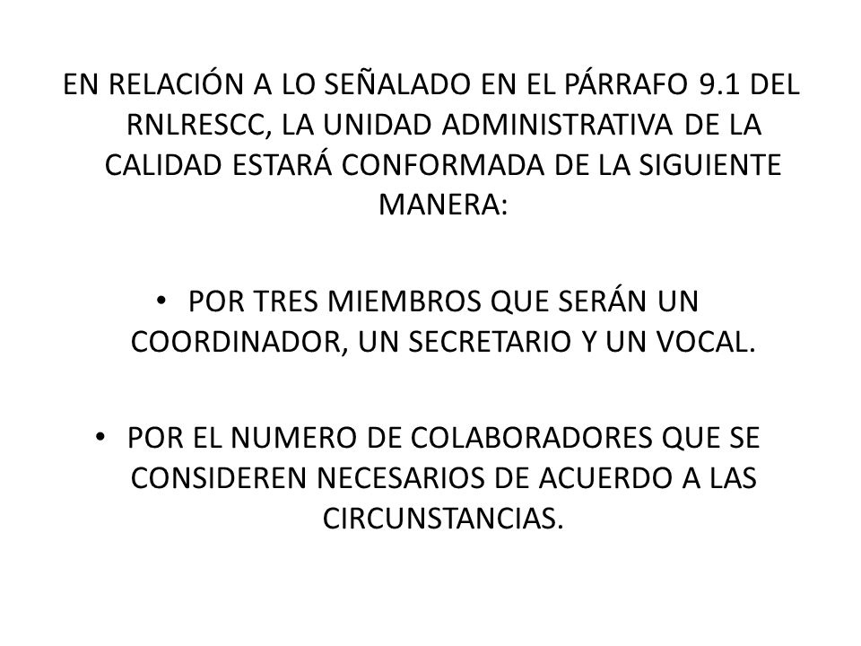 POR TRES MIEMBROS QUE SERÁN UN COORDINADOR, UN SECRETARIO Y UN VOCAL.