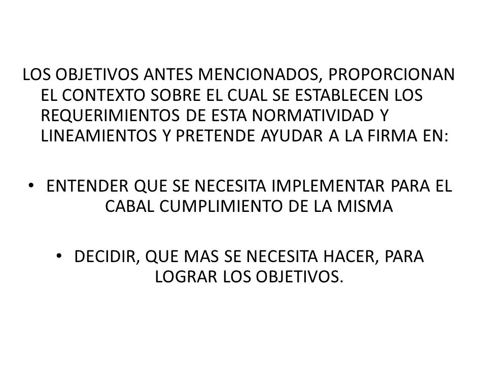 DECIDIR, QUE MAS SE NECESITA HACER, PARA LOGRAR LOS OBJETIVOS.