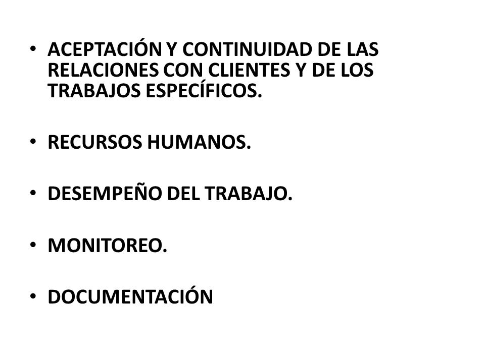 ACEPTACIÓN Y CONTINUIDAD DE LAS RELACIONES CON CLIENTES Y DE LOS TRABAJOS ESPECÍFICOS.