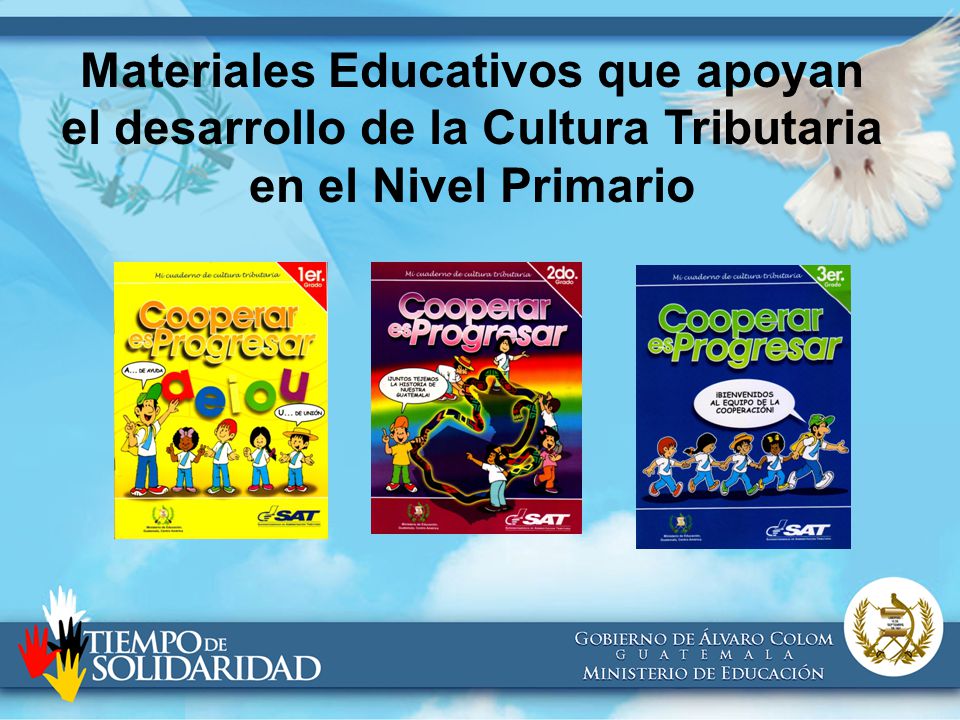 Materiales Educativos que apoyan el desarrollo de la Cultura Tributaria
