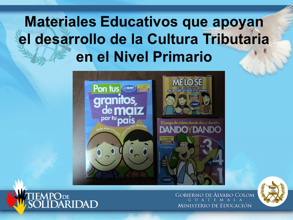 Materiales Educativos que apoyan el desarrollo de la Cultura Tributaria