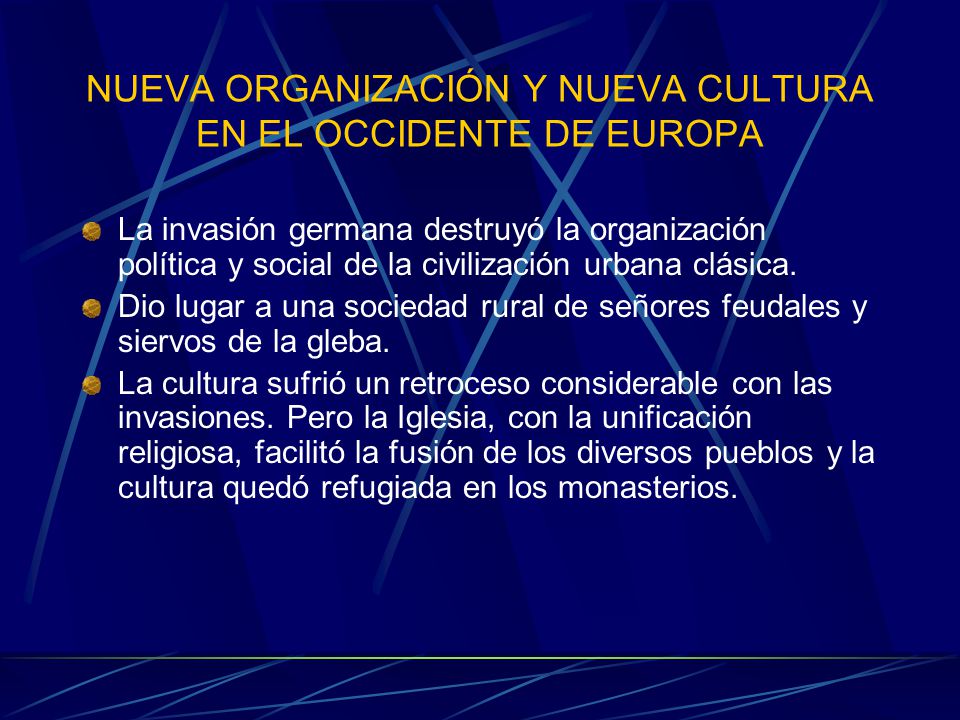 NUEVA ORGANIZACIÓN Y NUEVA CULTURA EN EL OCCIDENTE DE EUROPA