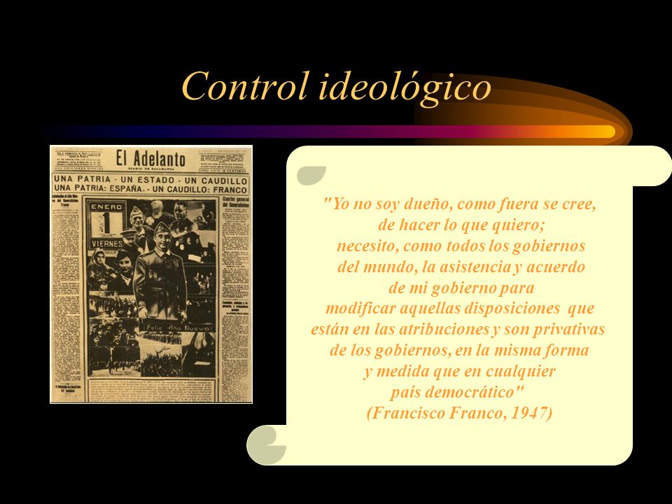 Control ideológico Yo no soy dueño, como fuera se cree,