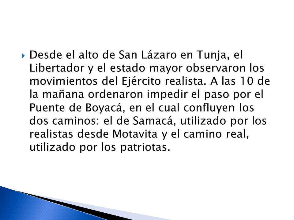 Desde el alto de San Lázaro en Tunja, el Libertador y el estado mayor observaron los movimientos del Ejército realista.