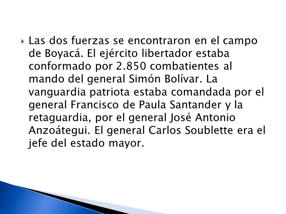 Las dos fuerzas se encontraron en el campo de Boyacá