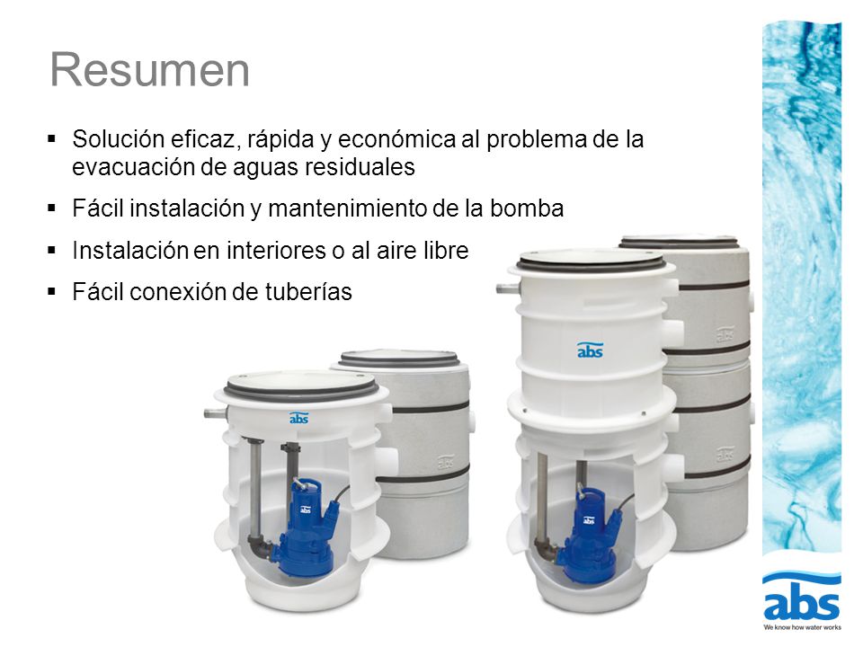 Resumen Solución eficaz, rápida y económica al problema de la evacuación de aguas residuales. Fácil instalación y mantenimiento de la bomba.