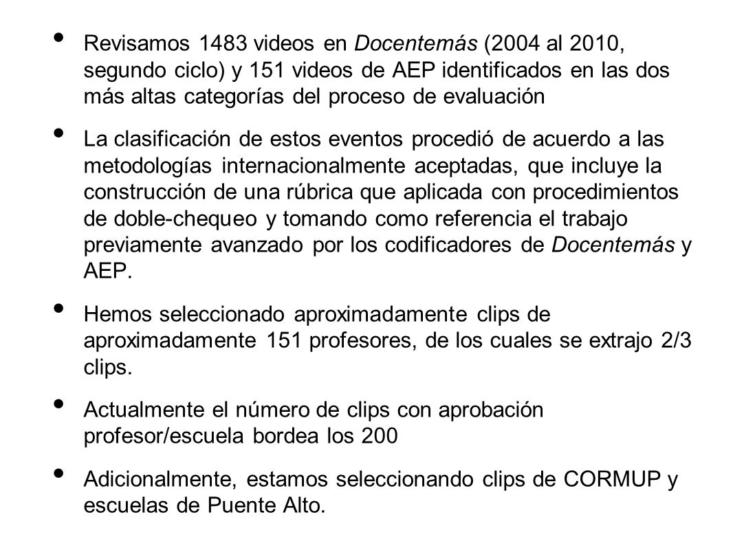Revisamos 1483 videos en Docentemás (2004 al 2010, segundo ciclo) y 151 videos de AEP identificados en las dos más altas categorías del proceso de evaluación
