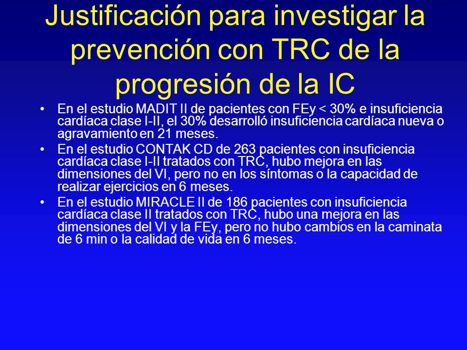 Justificación para investigar la prevención con TRC de la progresión de la IC