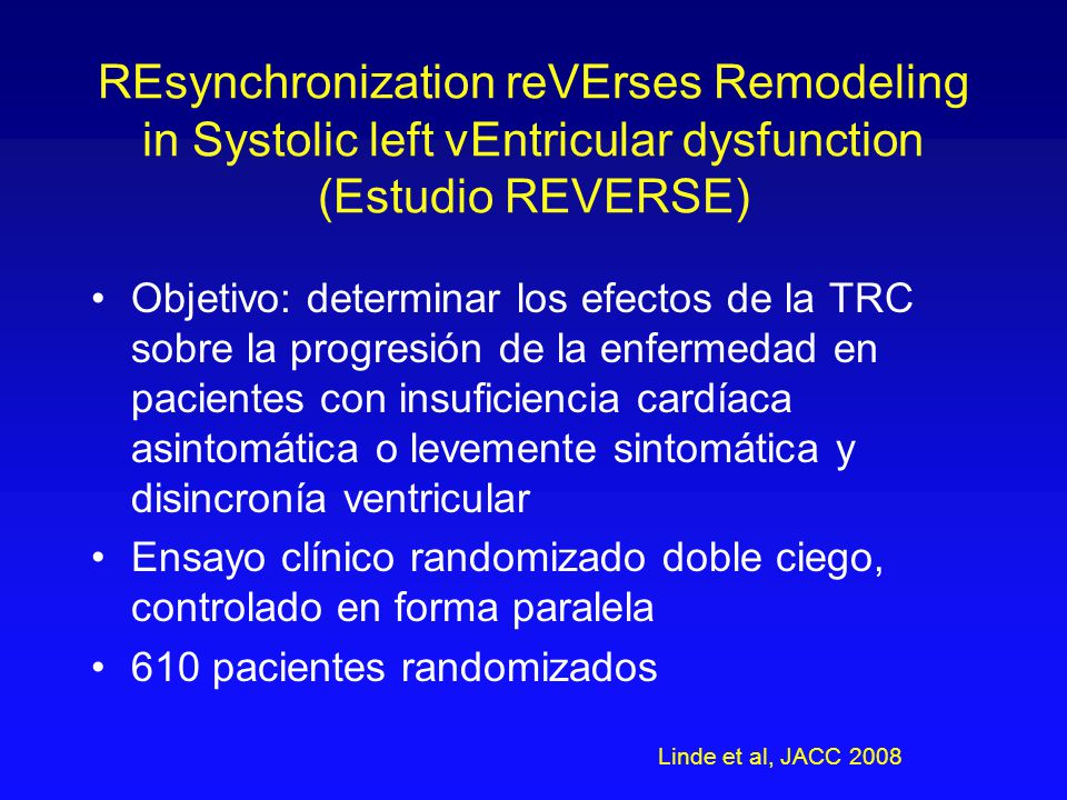 REsynchronization reVErses Remodeling in Systolic left vEntricular dysfunction (Estudio REVERSE)
