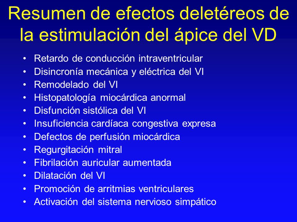 Resumen de efectos deletéreos de la estimulación del ápice del VD