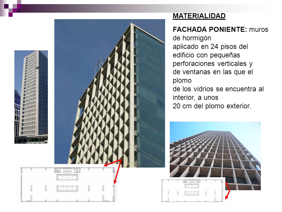 MATERIALIDAD FACHADA PONIENTE: muros de hormigón. aplicado en 24 pisos del edificio con pequeñas perforaciones verticales y.