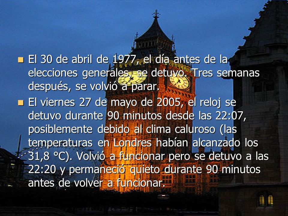 El 30 de abril de 1977, el día antes de la elecciones generales, se detuvo. Tres semanas después, se volvió a parar.
