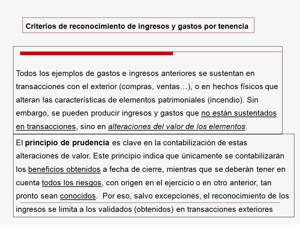 Criterios de reconocimiento de ingresos y gastos por tenencia