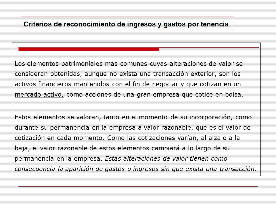 Criterios de reconocimiento de ingresos y gastos por tenencia