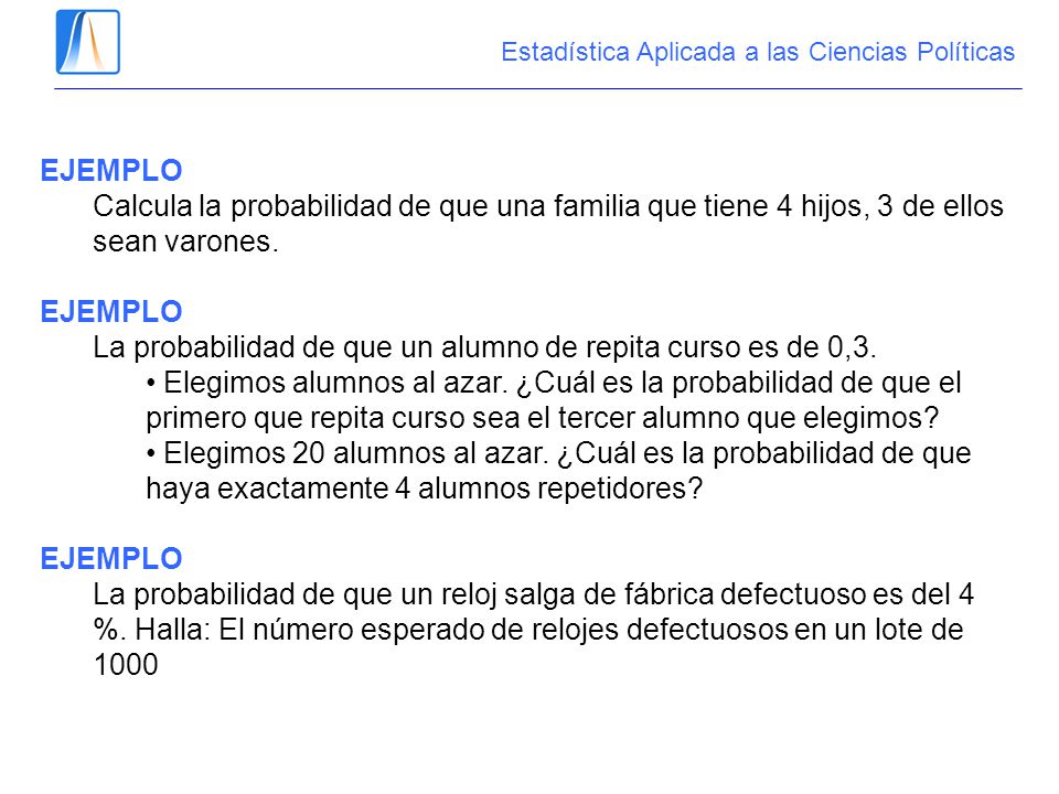 La probabilidad de que un alumno de repita curso es de 0,3.