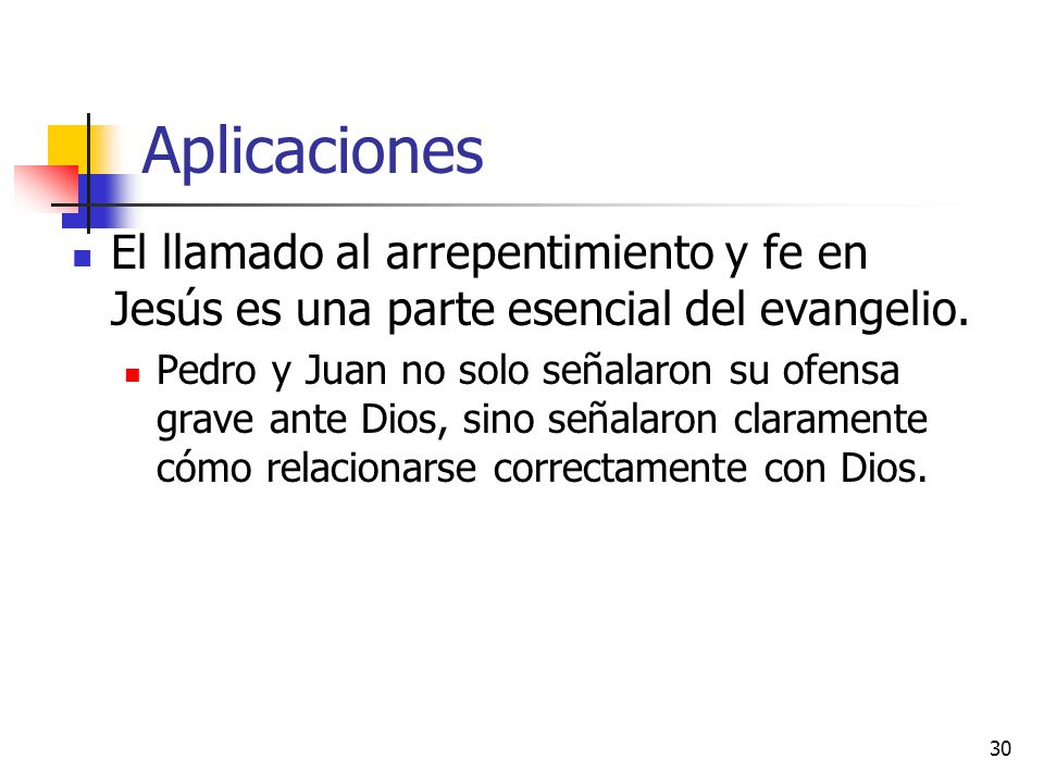 Aplicaciones El llamado al arrepentimiento y fe en Jesús es una parte esencial del evangelio.