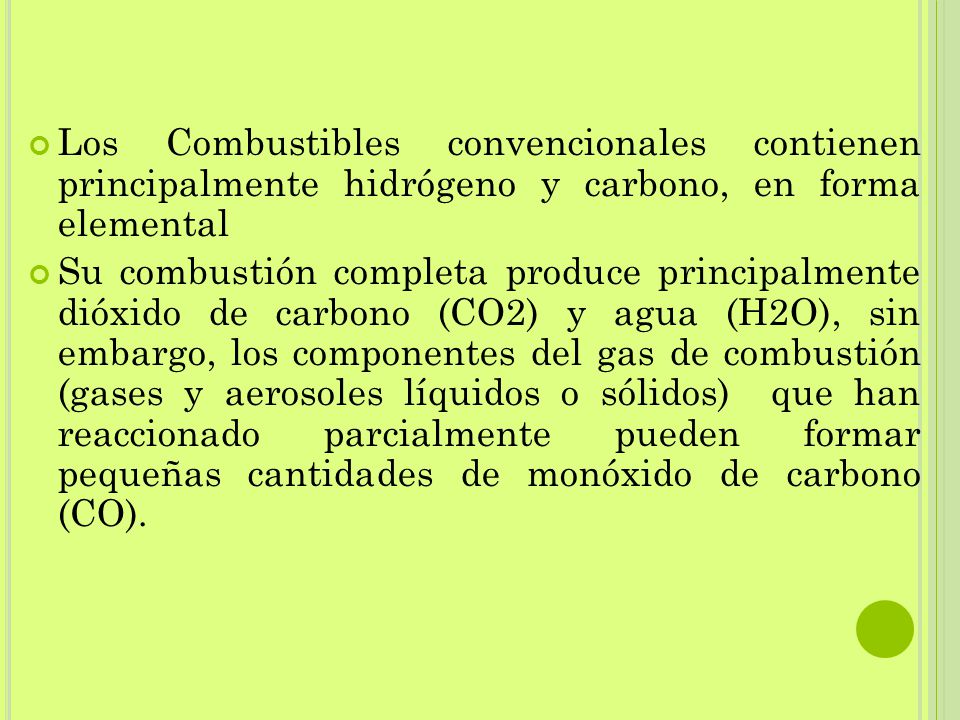 Los Combustibles convencionales contienen principalmente hidrógeno y carbono, en forma elemental